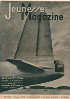 Jeunesse Magazine N°39 Aviation - De La Catapulte à L'avion Porte-avions - Voulez-vous Devenir Pilote ? De 1938 - AeroAirplanes