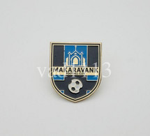 Badge Pin: European Football Clubs ARMENIA -   " FC Makaravank  " - Football