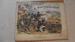 PROTEGE CAHIER, Et Son Cahier, NOS FRONTIERES, Nos Forteresses, Défense De BAYONNE 1814 , 1893 - Collections, Lots & Series