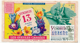 FRANCE - Loterie Nationale - 1/10ème Vendredi 13 Mars 1970 - Les Gueules Cassées - Tranche Spéciale - Billets De Loterie