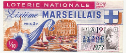 FRANCE - Loterie Nationale - 1/10ème - Dixième Marseillais - 19eme Tranche - 1973 - Billets De Loterie