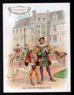 Chromo Au Bon Marché, LP 2, Chateau Costume, Epoque Renaissance, Chateau De Blois, Dim 160x116, Dos : 5 Octobre - Au Bon Marché