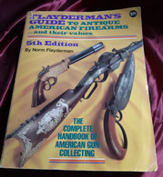 Flayderman's Guide To Antique American Firearms"1990"Armes"fusils"révolvers"complete Handbook Of American Gun Collecting - US-Force