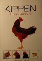 Kippen Encyclopedie - Door E. Verhoef En A. Rijs - 2012   (pluimvee) - Histoire