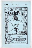 LE CARTOPHILE - Revue Trimestrielle - N° 37 - Juin 1975 - Catastrophe Ferroviaire SAUJON - Grève FRESSENNEVILLE 1906 - French