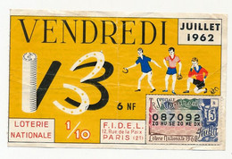 FRANCE - Loterie Nationale - 1/10ème - F.I.D.E.L. - Vendredi 13 - 1962 - Biglietti Della Lotteria