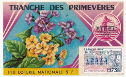 FRANCE - Loterie Nationale - 1/10ème - F.I.D.E.L. - Tranche Des Primevères - 1973 - Loterijbiljetten