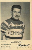 Raymond MASTROTO * Coureur Cycliste Français Né à Auch * Cyclisme Vélo Publicité ST RAPHAEL QUINQUINA - Cycling