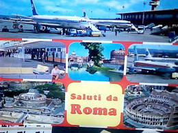 ROMA AEREOPORTO FIUMICINO E VEDUTE COLOSSEO ECC  SALUTI VB1971 IW1836 - Trasporti