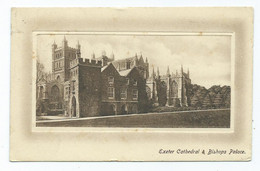 Devon    Postcard Exeter Cathedral And Bishop's Palace. Posted 1911 Downey Head Booklet Stamp - Exeter