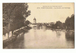 25  - PONTARLIER - Le Doubs Au Barrage - 393 - Pontarlier