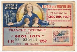 FRANCE - Loterie Nationale - 1/10ème De L'Orphelin - Tranche Spéciale Des Gros Lots - 1959 - Biglietti Della Lotteria