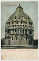 C.P.  PICCOLA      SALUTI   DA  PISA     IL  BATTISTERO  O  S. GIOVANNI   1903      2 SCAN  (NUOVA) - Pisa