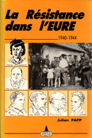 LA RESISTANCE DANS L EURE 1940 1944 RESEAUX MAQUIS FFI FTP LIBERATION - Français