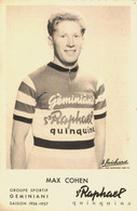 Max COHEN * Coureur Cycliste Français Né à Clermont Ferrand * Cyclisme Vélo Publicité ST RAPHAEL QUINQUINA - Cyclisme