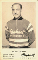 Miguel POBLET * Coureur Cycliste Espagnol Né à Montcada I Reixac * Cyclisme Vélo Publicité ST RAPHAEL QUINQUINA - Ciclismo