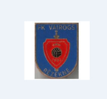 Badge Pin: European Football Clubs LATVIA -  " FC VAIROGS  Rezekne " - Football