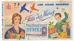 FRANCE - Loterie Nationale - 1/10ème - Les Ailes Brisées - Fête Des Mères - Tranche Spéciale 1966 - Billets De Loterie