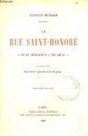 La Rue Saint-Honoré De La Révolution à Nos Jours - 3e édition. - Hénard Robert - 1909 - Ile-de-France