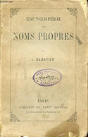 Encyclopédie Des Noms Propres. - J.Sabatier - 1865 - Encyclopédies