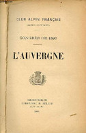 Club Alpin Français (section D'Auvergne) - Congrès De 1896 - L'Auvergne. - Collectif - 1896 - Auvergne