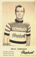 Brian ROBINSON * Coureur Cycliste Anglais Né à Mirfield Uk * Cyclisme Vélo Publicité ST RAPHAEL QUINQUINA - Cycling