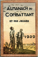 1939.Almanach Du Combattant Et Des Jeunes.Jacques Péricard Collaborationniste.Légion Française Des Combattants.Vichy. - Francese