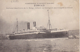 29982# CAMPAGNE ORIENT 1914 1917 TIMGAD CROISEUR AUXILIAIRE DE 1er RANG TRANSPORT DE TROUPES BATEAU NAVIRE - Passagiersschepen