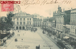 RIO DE JANEIRO PRACA TIRADENTES THEATRO S. PEDRO BRESIL BRAZIL STAMP CORREIO PHILATELIE 1900 - Rio De Janeiro