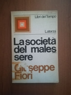 LA SOCIETà DEL MALESSERE -G. FIORI -LATERZA 1972 - Société, Politique, économie