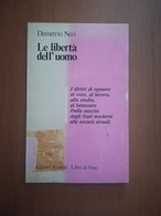 LE LIBERTà DELL'UOMO -DEMETRIO NERI -EDITORI RIUNITI 1980 - Società, Politica, Economia