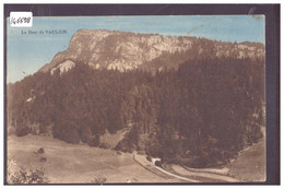 DISTRICT DE LA VALLEE - TUNNEL DU CHEMIN DE FER SOUS LA DENT DE VAULION - TB - Vaulion