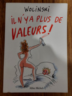 Livre (58 Pages 21 X 30) Il N'y A Plus De Valeurs ! - Illustration : Wolinski - Wolinski