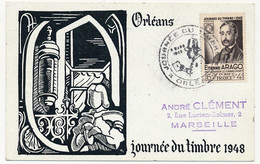 FRANCE => Carte Locale "Journée Du Timbre" 1948 - Timbre 6F + 4F Etienne Arago - ORLEANS 8.3.1948 - Giornata Del Francobollo