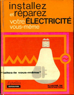 Installez Et Réparez Votre électricité De Jean Rovière (1975) - Bricolage / Technique