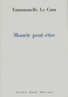 Mourir Peut-être De Emmanuelle Le Cam (2003) - Unclassified