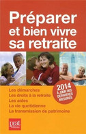 Préparer Et Bien Vivre Sa Retraite 2014 De Agnès Chambraud (2013) - Viaggi