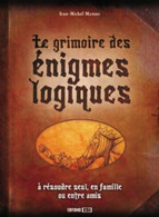 Le Grimoire Des énigmes Logiques De Maman J-Michel (2010) - Palour Games