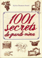 1001 Secrets De Grands-mères De  Sylvie Dumon-Josset (2009) - Unclassified