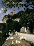 Rocamadour. Admirer, Contempler, Prier De Clément Nastorg (2005) - Tourism