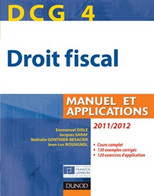 DCG 4 - Droit Fiscal 2011/2012 - 5e édition - Manuel Et Applications : Manuel Et Applications De Emmanuel Disle (2011) - Management