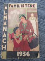 Almanach / FAMILISTERE /Avec Calendrier , Et De Très Très Nombreux Articles/DOCKS REMOIS / REIMS/ 1936         LIV207 - Other