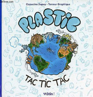 Plastic Tac Tic Tac - Collection Mâtin !. - Dupuy Capucine - 2022 - Nature
