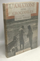 L'amazonie Sans Crocodiles (Amazonas) - Collection"La Croix Du Sud" - Viaggi