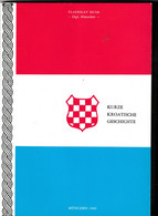 CROATIA  --   NDH, NEZAVISNA DRZ. HRV.  --   ,,  KURZE KROATISCHE GESCHICHTE ,,  --  USTASHA EMIGRATION --  214 PAGES  - - Alemán