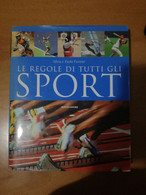 LE REGOLE DI TUTTI GLI SPORT -SILVIA E PAOLO FERRETTI -MONDADORI 2007 PRIMA EDIZIONE - Deportes