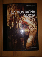 LA MONTAGNA VUOTA -LANFRANCONI -BRAMANTE EDITRICE 1985 - Turismo, Viaggi