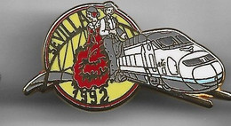 PIN 'S TGV SEVILLE 1992 SIGNE BALLARD - TGV