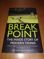 BREAK POINT THE INSIDE STORY OF MODERN TENNIS -KEVIN MITCHELL 2015 - Sports