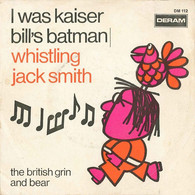 * 7" *  WHISTLING JACK SMITH - I WAS KAISER BILL'S BATMAN (Holland 1967) - Instrumentaal